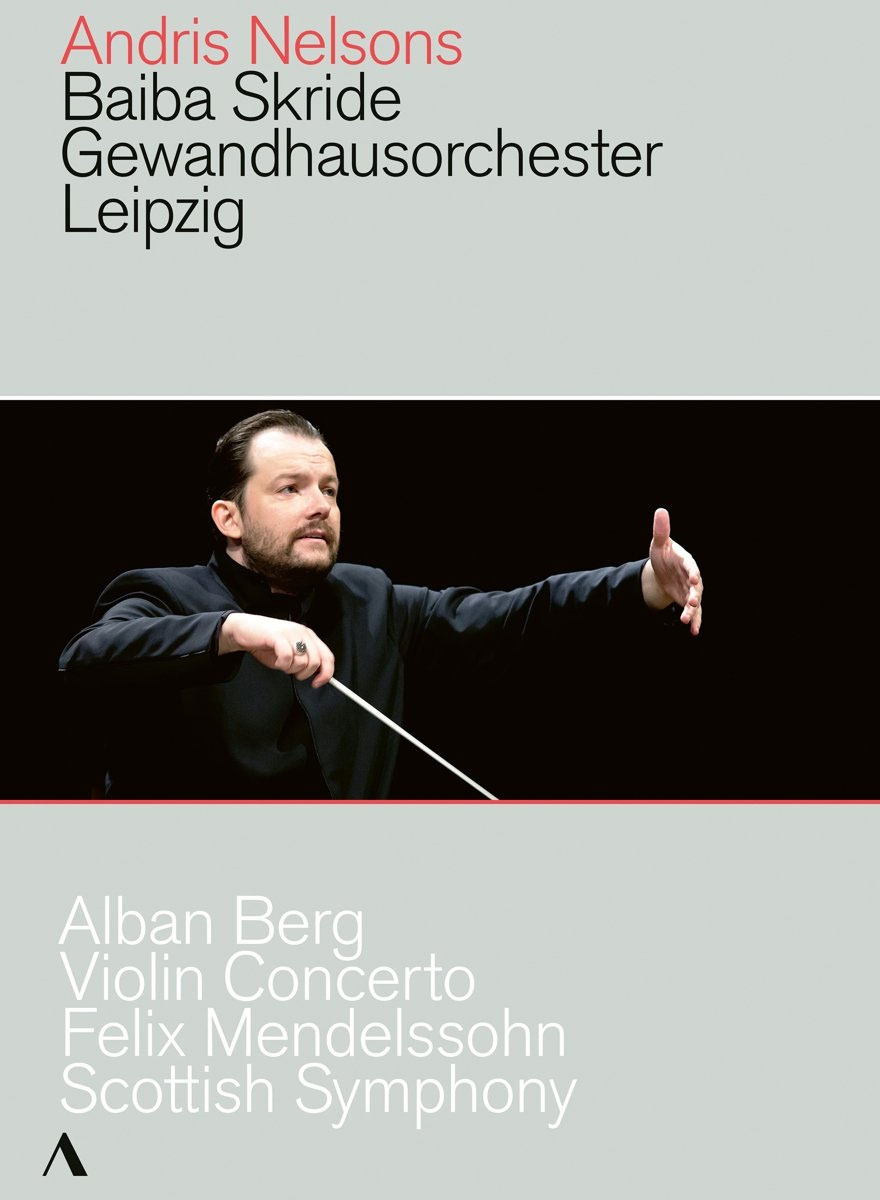 Berg – Violin Concerto & Mendelssohn – Scottish Symphony – Baiba Skride, Gewandhausorchester Leipzig, Andris Nelsons 2018《BDMV 21G》-蓝光演唱会资源网