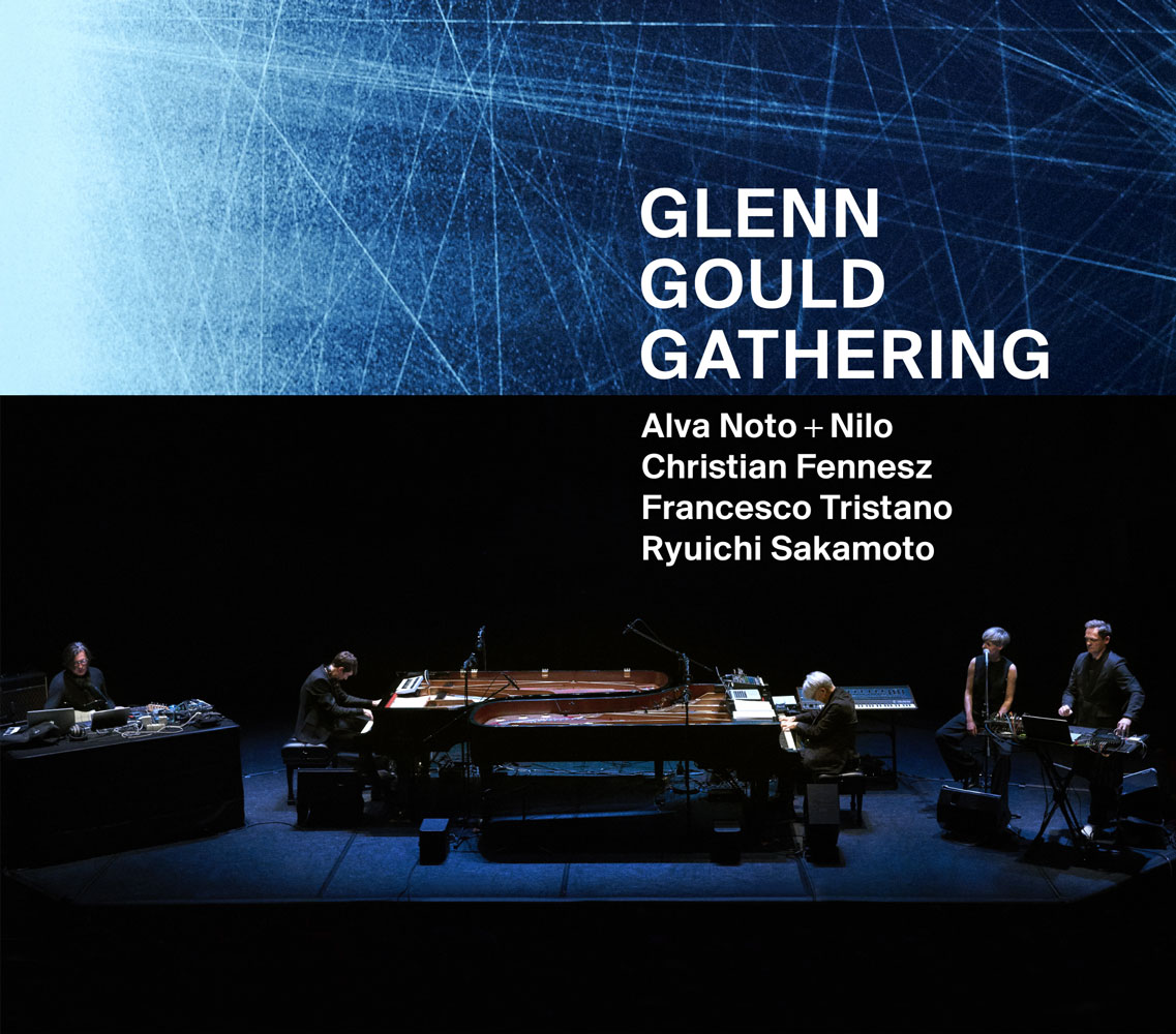 Glenn Gould Gathering 坂本龙一  Alva Noto Christian Fennesz 《BDMV 23G》-蓝光演唱会资源网