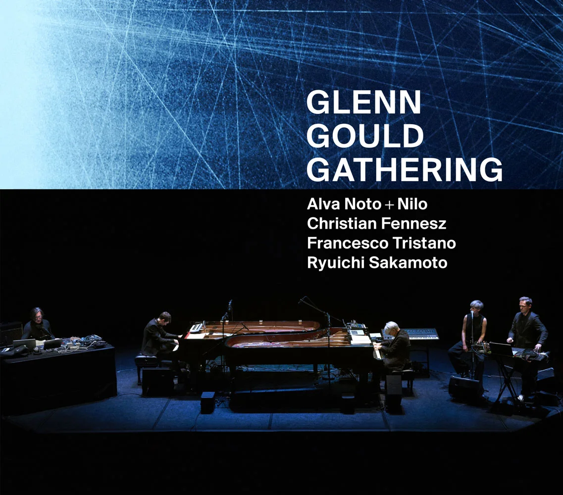 Glenn Gould Gathering 坂本龙一  Alva Noto Christian Fennesz 《BDMV 23G》-蓝光演唱会资源网