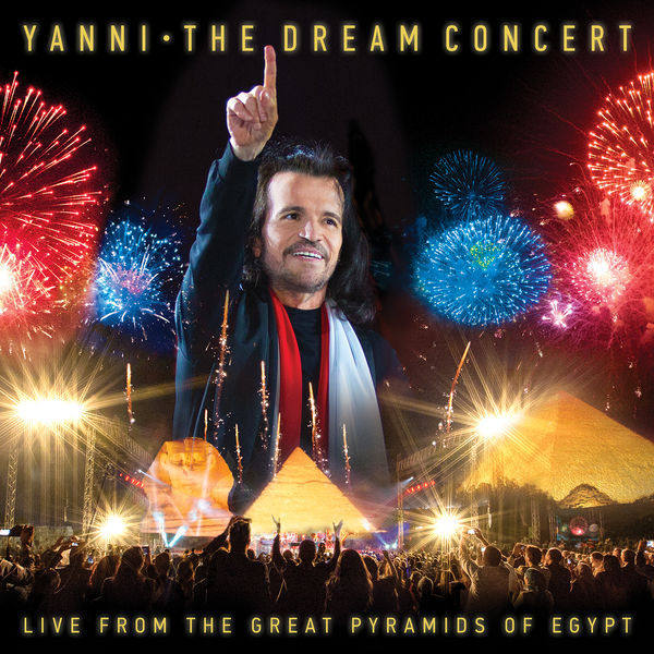 雅尼 埃及金字塔2016年演唱会Yanni 2016 he Dream Concert: Live from the Great Pyramids of Egypt [BDISO 6.46G]-蓝光演唱会资源网