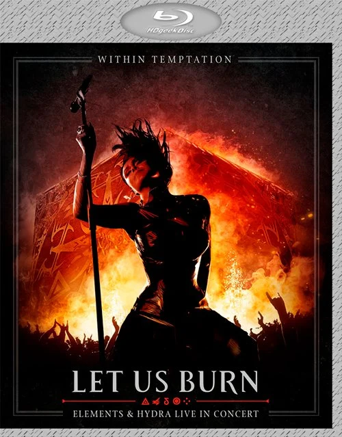 致命诱惑乐团 让我们燃烧-元素和许德拉音乐会 Within Temptation–Let Us Burn–Elements & Hydra Live in Concert 2014《BDMV 21.93G》-蓝光演唱会资源网