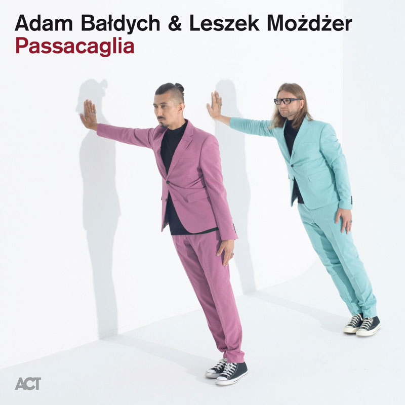 Adam Bałdych & Leszek Możdżer – Passacaglia 2024 [24Bit/48kHz] [Hi-Res Flac 620MB]-蓝光演唱会资源网