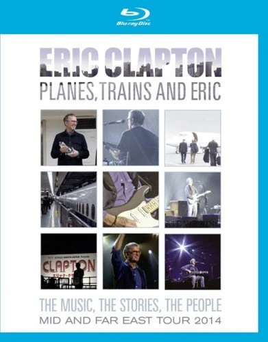 图片[5]-Eric Clapton – Planes, Trains and Eric 2014《BDMV 44G》-蓝光演唱会资源网