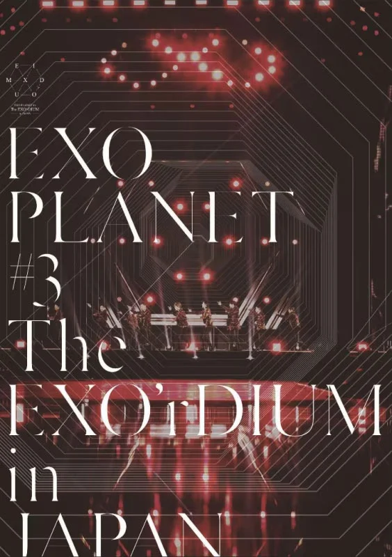 EXO 2017 日本演唱会 EXO PLANET 3 – The EXO’rDIUM in JAPAN [BDMV 49.9GB]-蓝光演唱会资源网