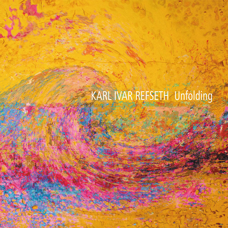 卡尔·伊瓦尔·雷夫塞特 Karl Ivar Refseth – Unfolding 2024 [24bit/96khz] [Hi-Res Flac 610MB]-蓝光演唱会资源网