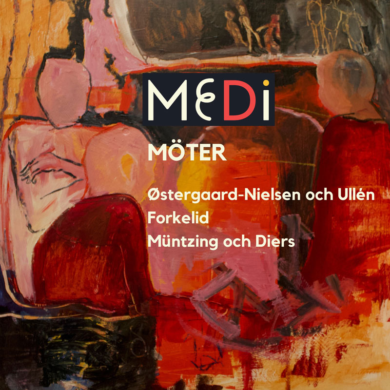 Medi – Medi Möter Østergaard-Nielsen och Ullén  Forkelid  Müntzing och Diers 2024 [24Bit/48kHz] [Hi-Res Flac 642MB]-蓝光演唱会资源网