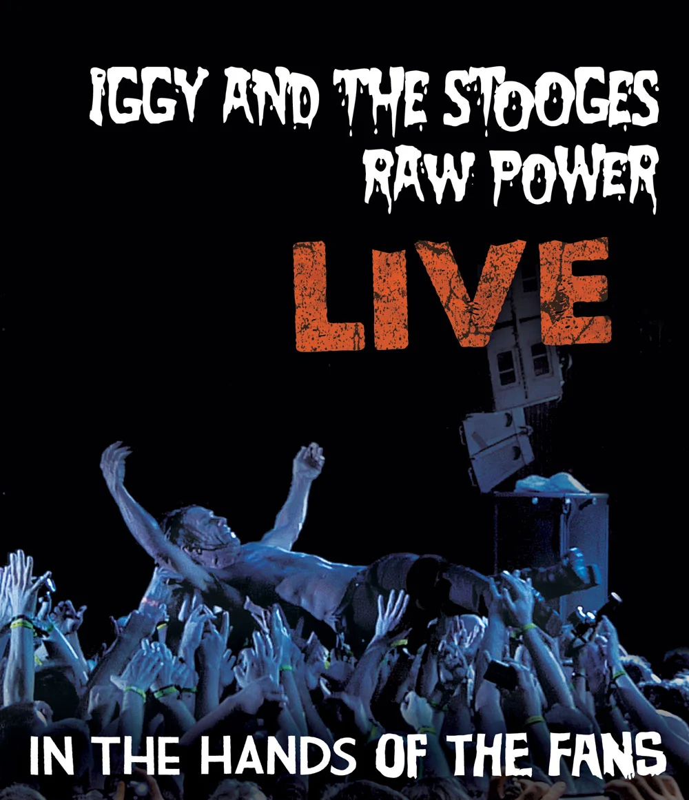 Iggy and The Stooges – Raw Power Live – In the Hands of the Fans 2011《BDMV 21.1G》-蓝光演唱会资源网