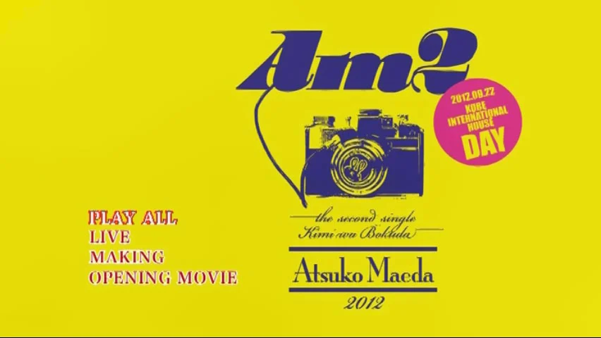 Maeda Atsuko AM2 – Kobe International House (Day & Night) 2022 [DVD ISO 8.17GB]-蓝光演唱会资源网