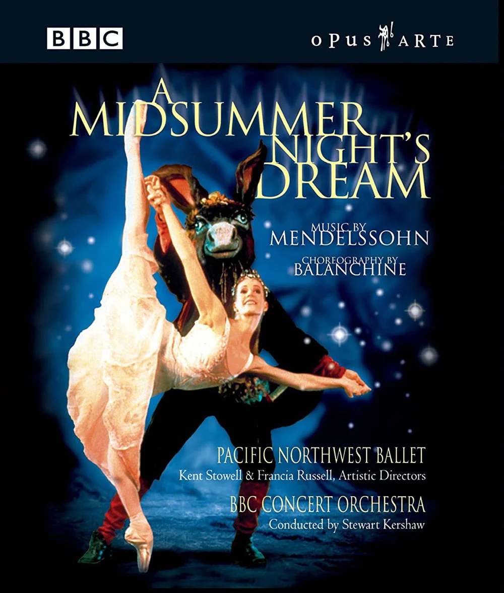 Мендельсон – Сон в летнюю ночь (Pacific Northwest Ballet) 1999《BDMV 22.8G》-蓝光演唱会资源网