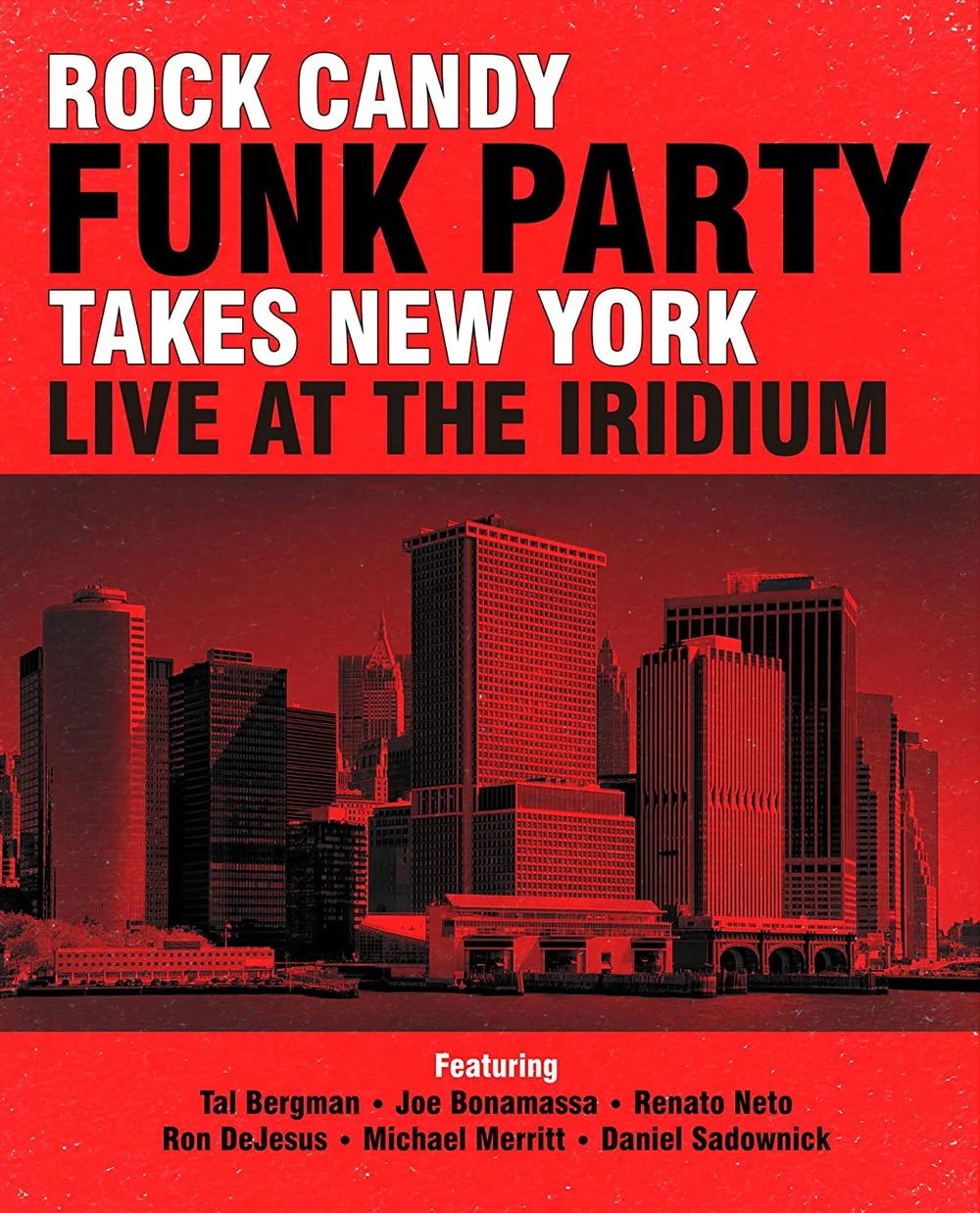 Rock Candy Funk Party – Takes New York Live At The Iridium 2014《BDMV 22.2G》-蓝光演唱会资源网