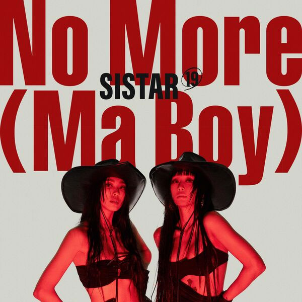 SISTAR19 – NO MORE (MA BOY) 2024 [24bit/96kHz] [Hi-Res Flac 131MB]-蓝光演唱会资源网