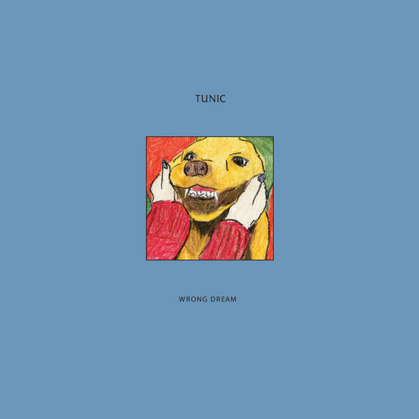 Tunic – Wrong Dream 2023 [24Bit/44.1kHz] [Hi-Res Flac 378MB]-蓝光演唱会资源网