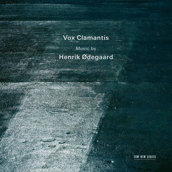 Vox Clamantis – Music by Henrik Ødegaard 2023 [24Bit/96kHz] [Hi-Res Flac 1GB]-蓝光演唱会资源网