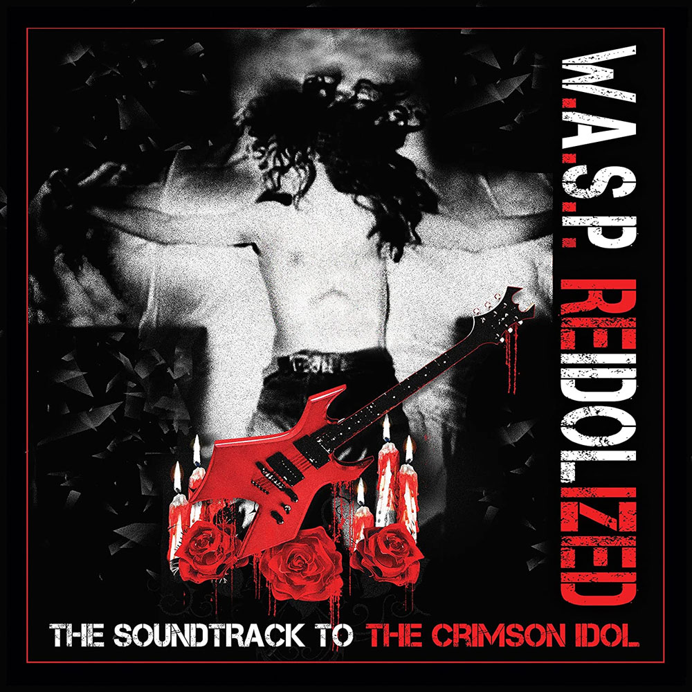 W.A.S.P. – Reidolized – The Soundtrack To The Crimson Idol 2018《BDMV 14.9G》-蓝光演唱会资源网