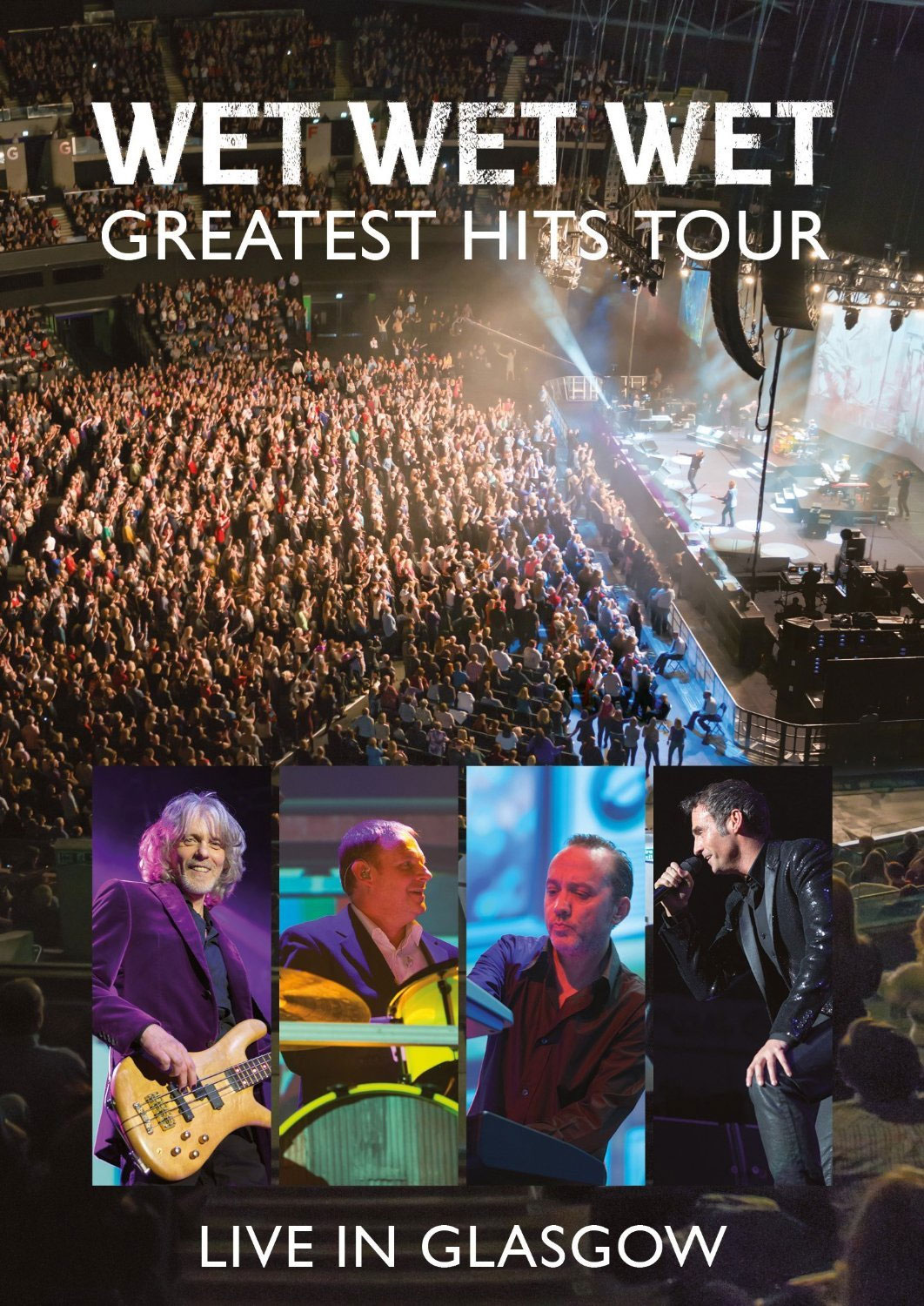 Wet Wet Wet – The Greatest Hits Tour Live in Glasgow 2014《BDMV 24.2G》-蓝光演唱会资源网