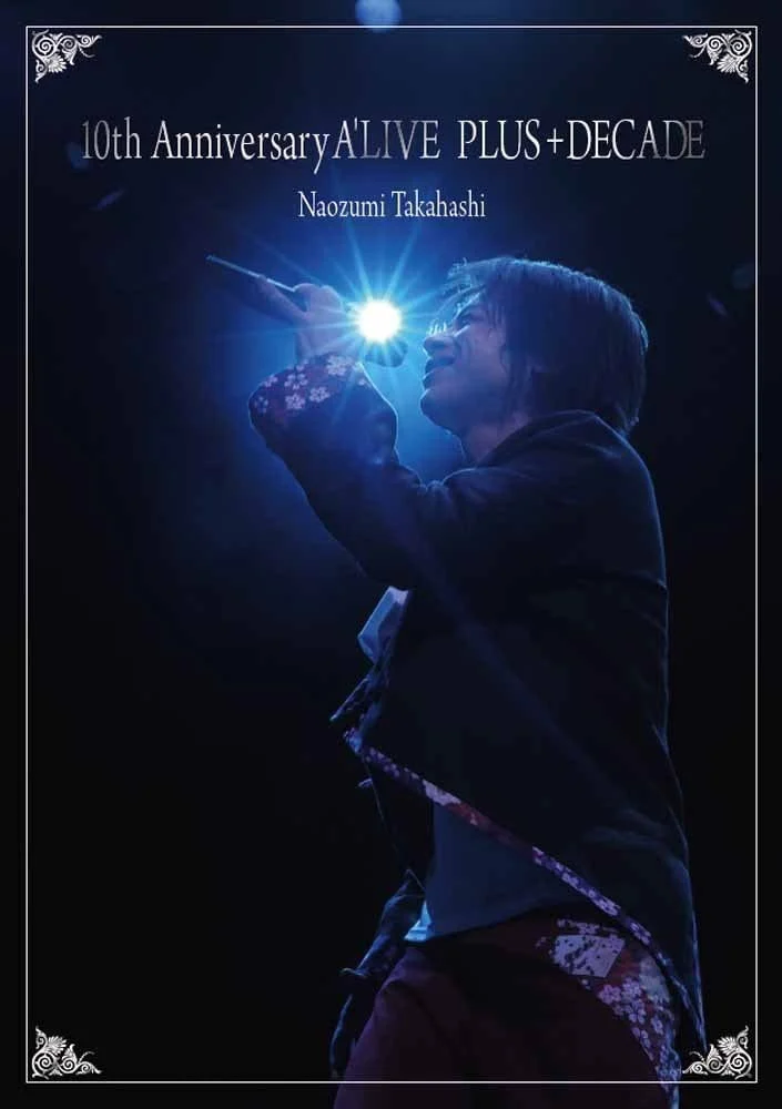 高橋直純 Naozumi Takahashi – 10th Anniversary A\’LIVE PLUS+DECADE [2013.05.24] [3DVD ISO 21.2GB]-蓝光演唱会资源网