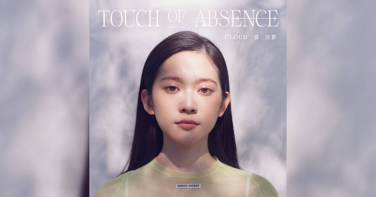 云浩影 Cloud Wan – TOUCH OF ABSENCE 2025 [24Bit/48kHz] [Hi-Res FLAC 246MB]-蓝光演唱会资源网