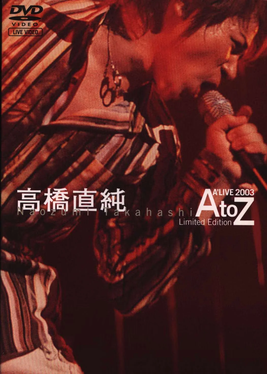高橋直純 Naozumi Takahashi – A\’LIVE 2003 \”A to Z\” [2003.05.28] [2DVD ISO 7.66GB]-蓝光演唱会资源网