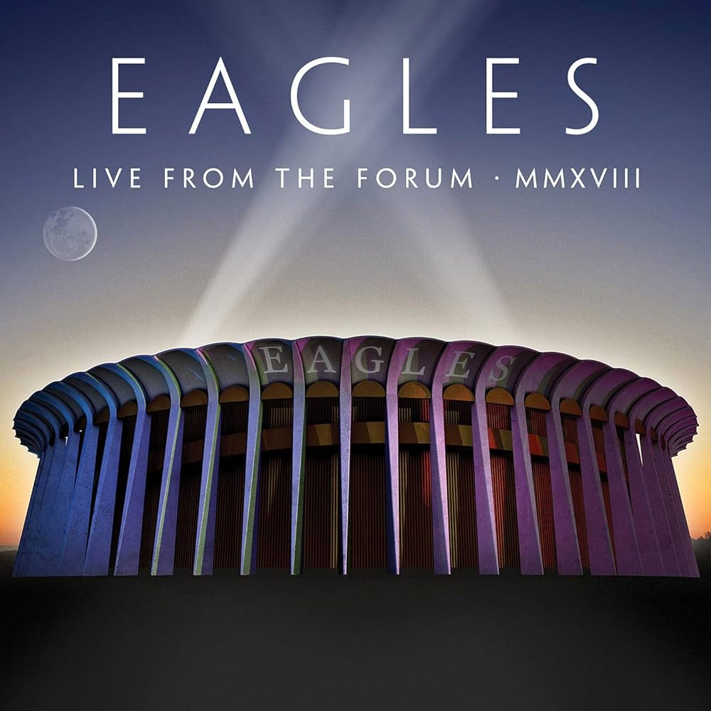 老鹰乐队 Eagles – Live from the Forum MMXVIII 2020 [DVD ISO 7.59GB]-蓝光演唱会资源网