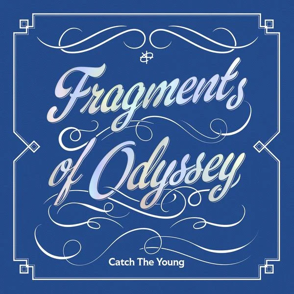 캐치더영 Catch The Young – Fragments of Odyssey 2024 [24Bit/48kHz] [Hi-Res Flac 328MB]-蓝光演唱会资源网