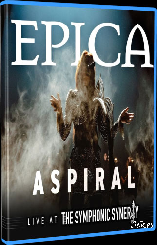 黯黑史诗 Epica – Aspiral Live At The Symphonic Synergy 2025 CD+BD [BDISO 32.5GB]-蓝光演唱会资源网