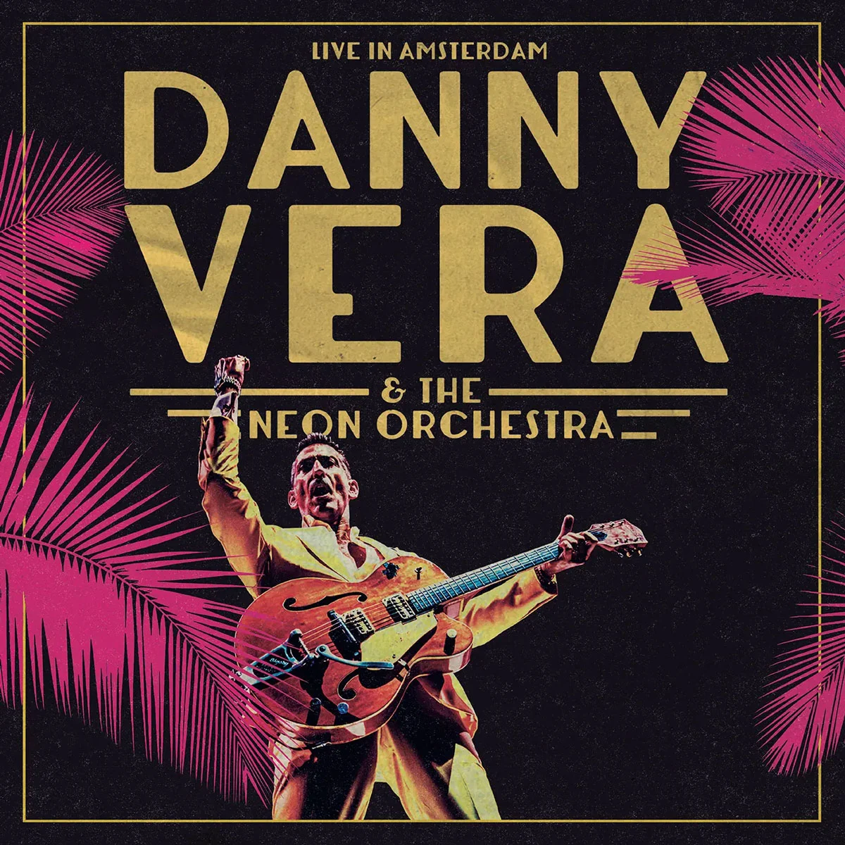 Danny Vera, The Neon Orchestra – Live in Amsterdam 2025 [BDMV 20.5GB]-蓝光演唱会资源网