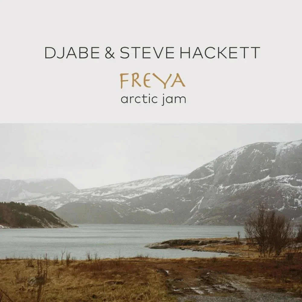Djabe & Steve Hackett – Freya Arctic Jam (2025, Blu-ray, CD) [BDISO 42.2GB]-蓝光演唱会资源网
