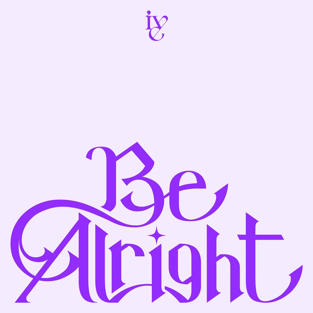 Ive – Be Alright 2025 [24Bit/96kHz] [Hi-Res Flac 332MB]-蓝光演唱会资源网