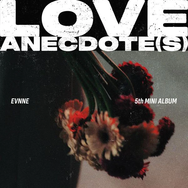 [Hi-Res音乐专辑] EVNNE – LOVE ANECDOTE(S) 珍藏版 [2025.08.04发行] [24Bit/96kHz高品质音频] [FLAC格式 372MB]-蓝光演唱会资源网